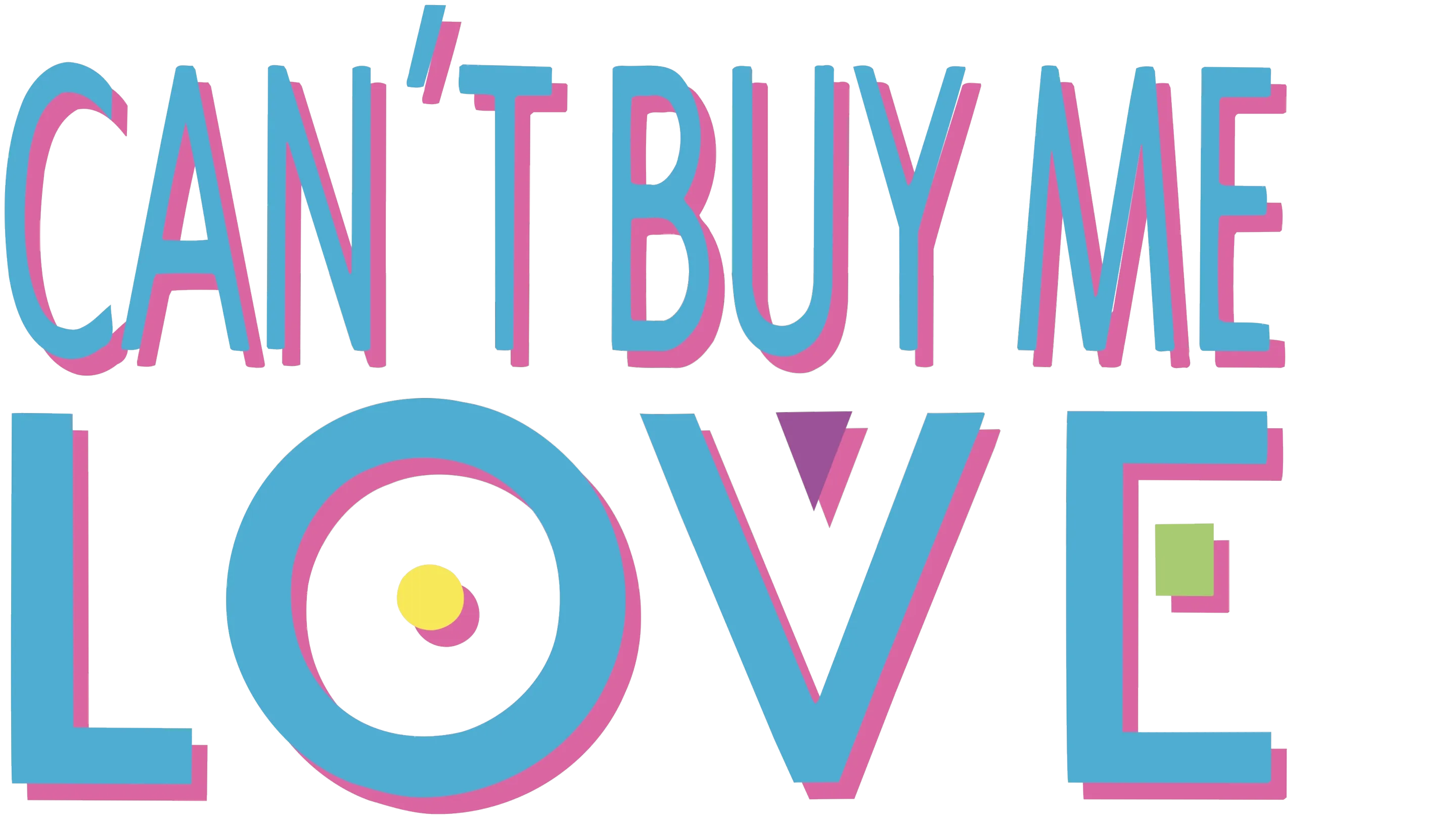 Can't Buy Me Love