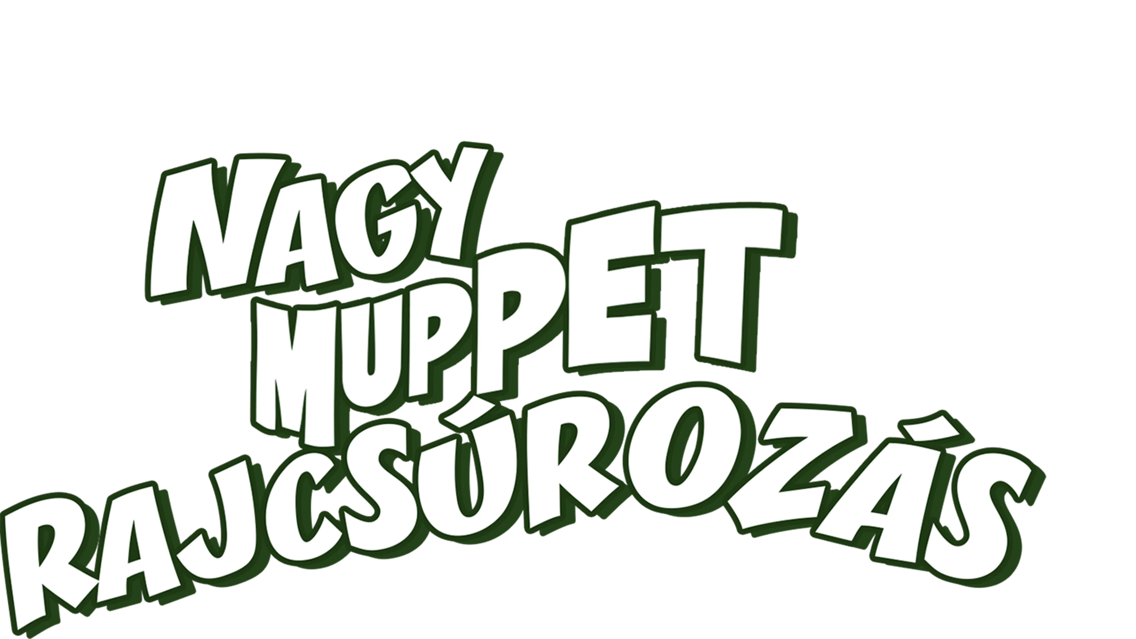 Nagy Muppet rajcsúrozás