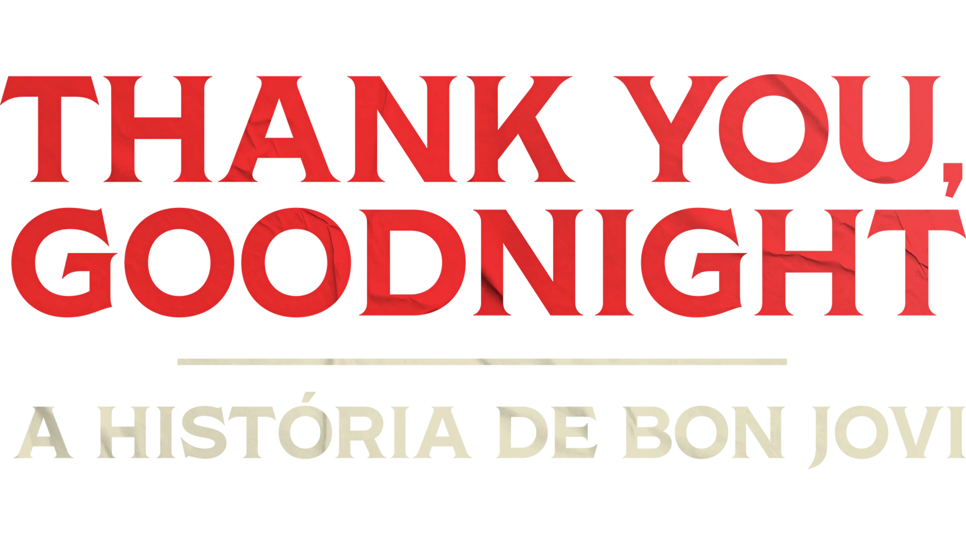 Thank You, Goodnight: A História de Bon Jovi
