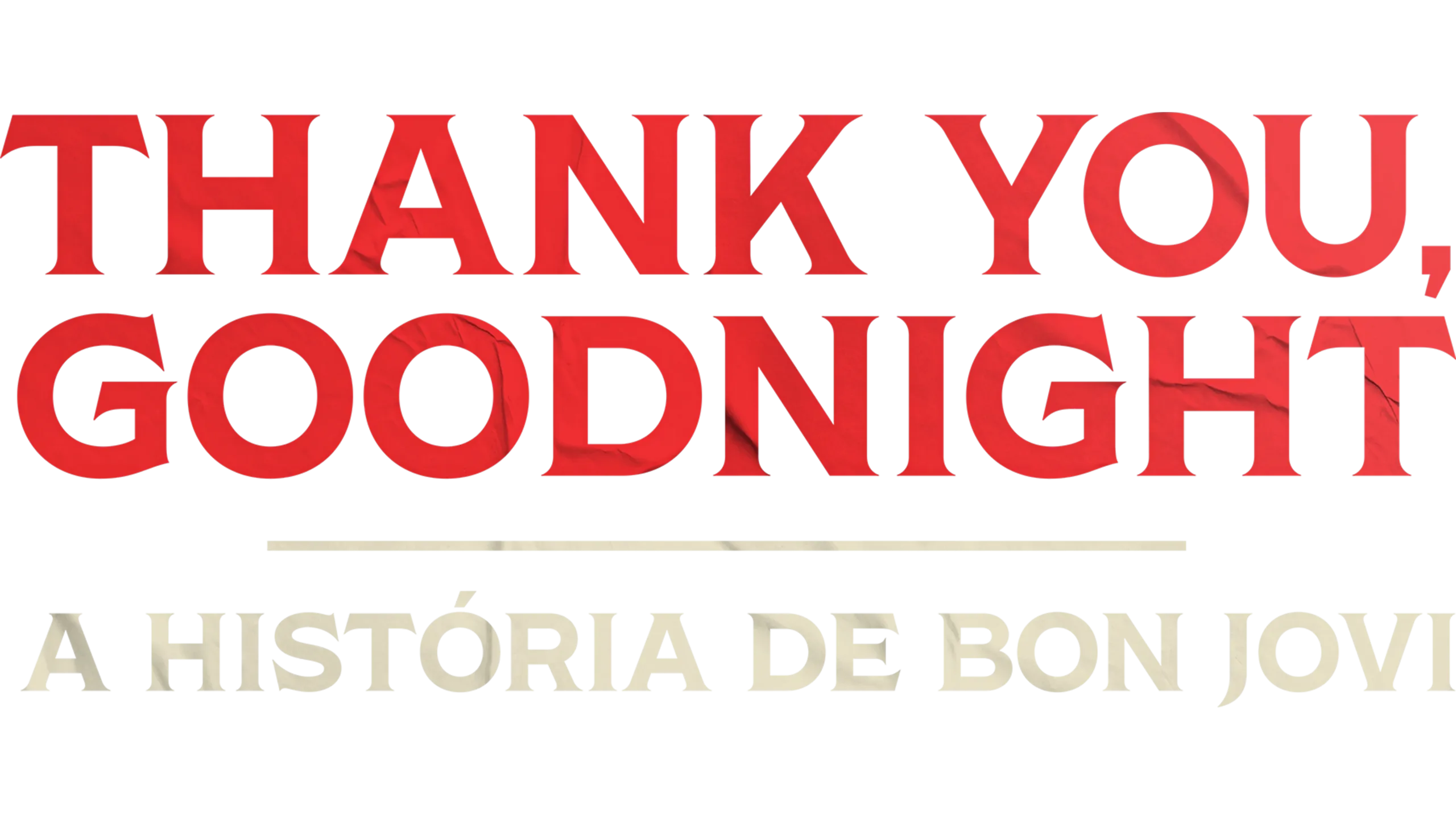 Thank You, Goodnight: A História de Bon Jovi
