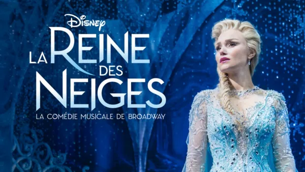 thumbnail - La Reine des Neiges : La comédie musicale de Broadway