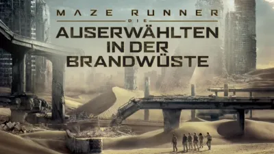 Maze Runner - Die Auserwählten in Der Brandwüste