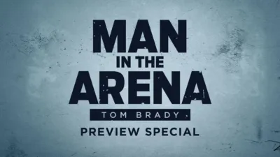 thumbnail - Man in the Arena: Tom Brady Preview Special
