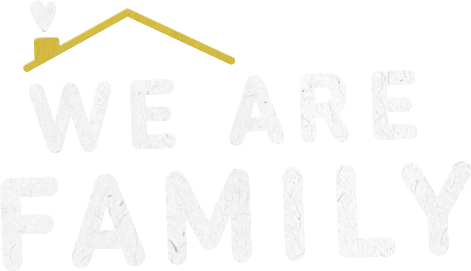We Are Family