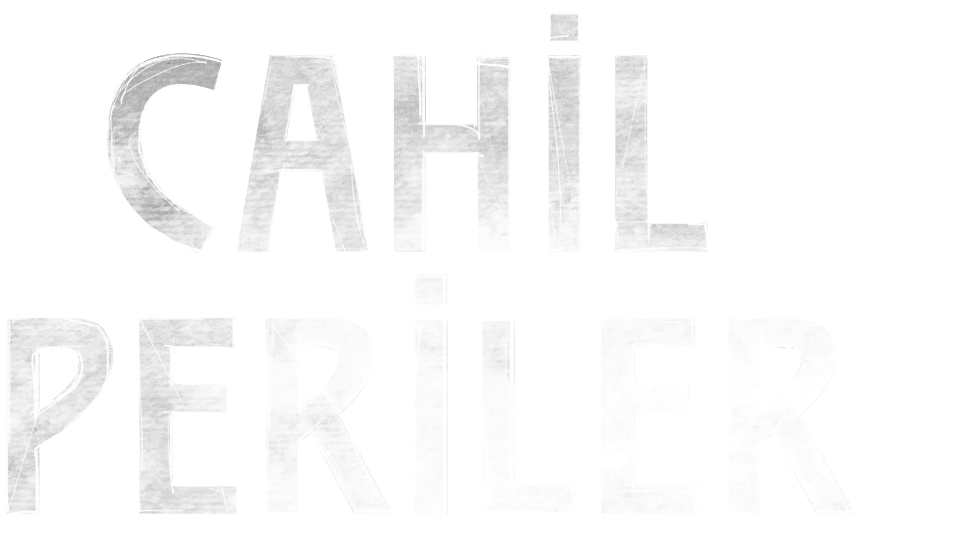 Cahil Periler