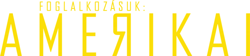 Foglalkozásuk: amerikai