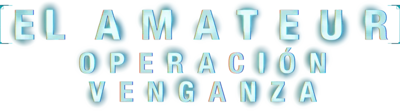 El Amateur: Operación Venganza