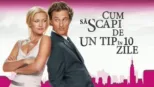 thumbnail - Cum Să Scapi De Un Tip În 10 Zile