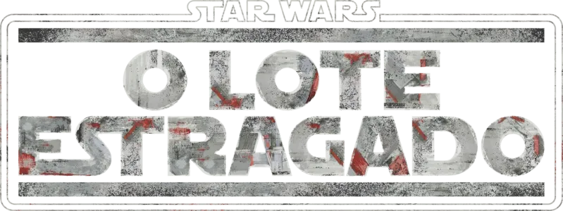 Star Wars: O Lote Estragado