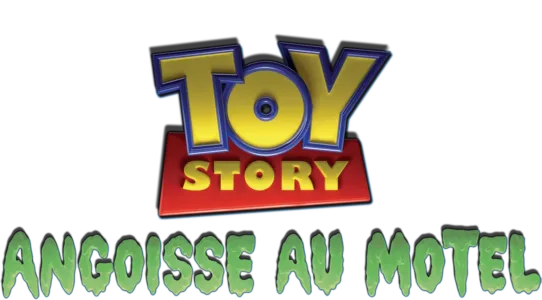 Toy Story : Angoisse au motel