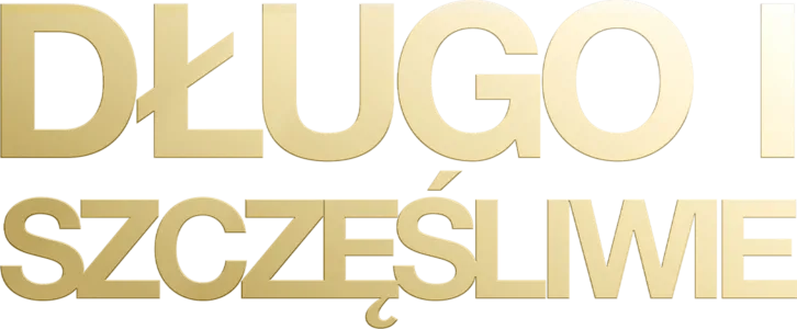 Długo i szczęśliwie