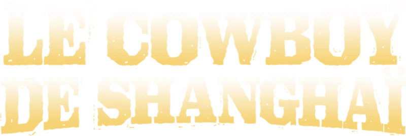 Le Cowboy de Shanghai