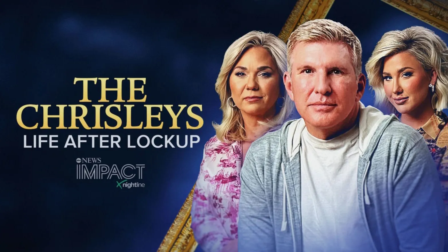 thumbnail - IMPACT x Nightline: The Chrisleys: Life After Lockup