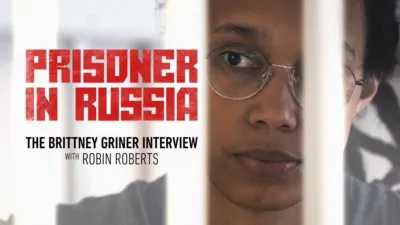 Prisoner in Russia: The Brittney Griner Interview