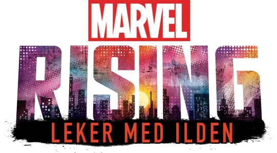 Marvel Rising Leker med ilden