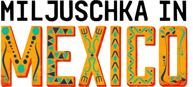 Miljuschka in Mexico