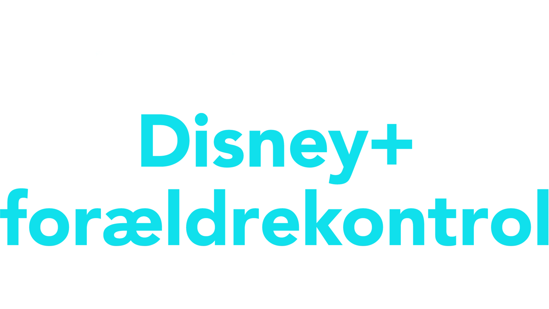 Introduktion til Disney+ forældrekontrol