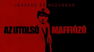 thumbnail - Igazság és hazugság: Az utolsó maffiózó