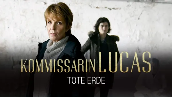 thumbnail - Kommissarin Lucas - Tote Erde
