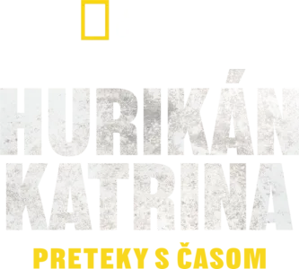 Hurikán Katrina: Preteky s časom