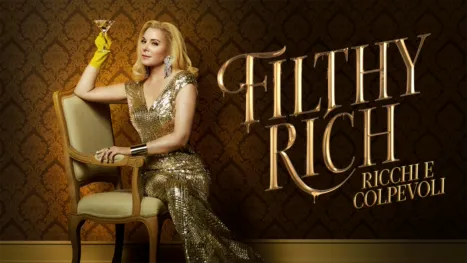 thumbnail - Filthy Rich - Ricchi e Colpevoli