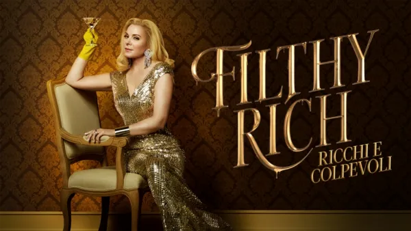 thumbnail - Filthy Rich - Ricchi e Colpevoli