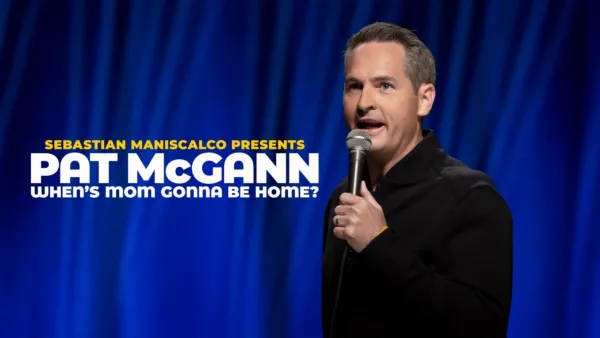 thumbnail - Sebastian Maniscalco Presents - Pat McGann: When's Mom Gonna Be Home?