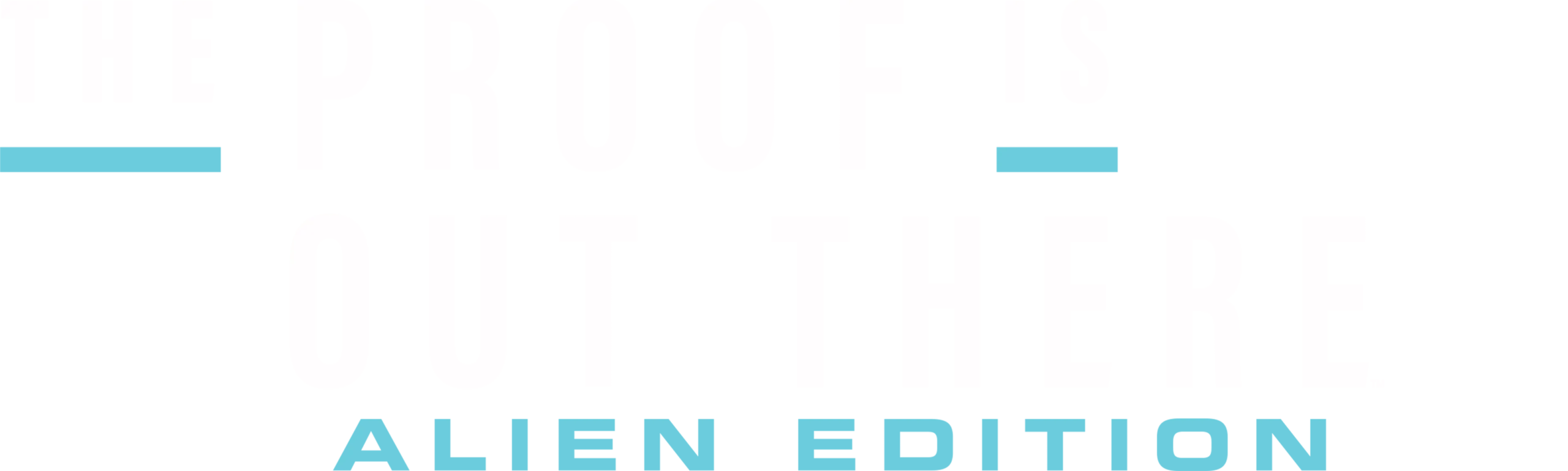 The Proof Is Out There: Alien Edition