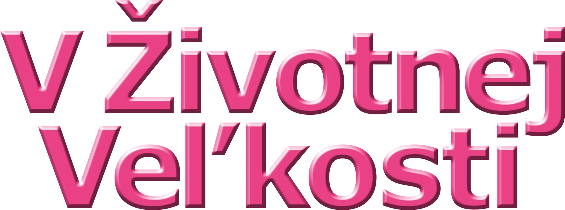V životnej veľkosti