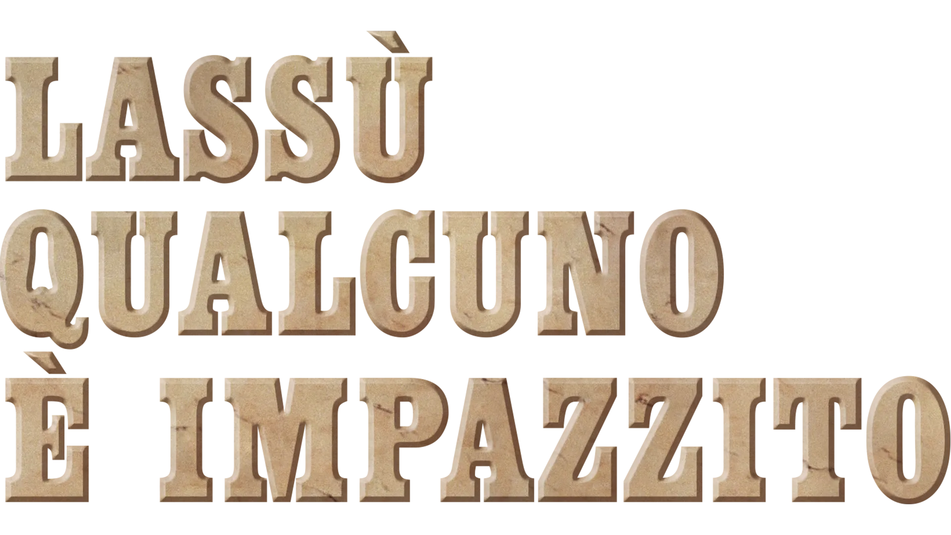 Lassù qualcuno è impazzito