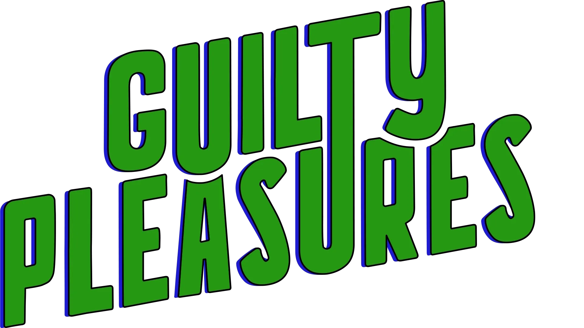 Guilty Pleasures