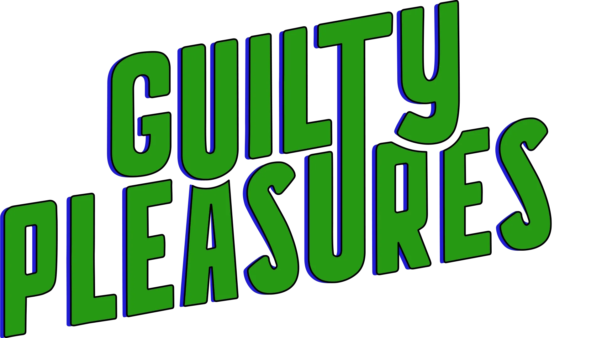 Guilty Pleasures