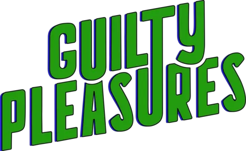 Guilty Pleasures