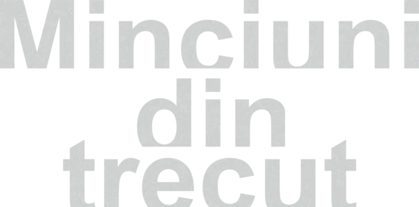 Minciuni din trecut