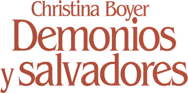 Christina Boyer: Demonios y salvadores