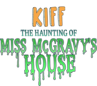 Kiff: The Haunting of Miss McGravy's House