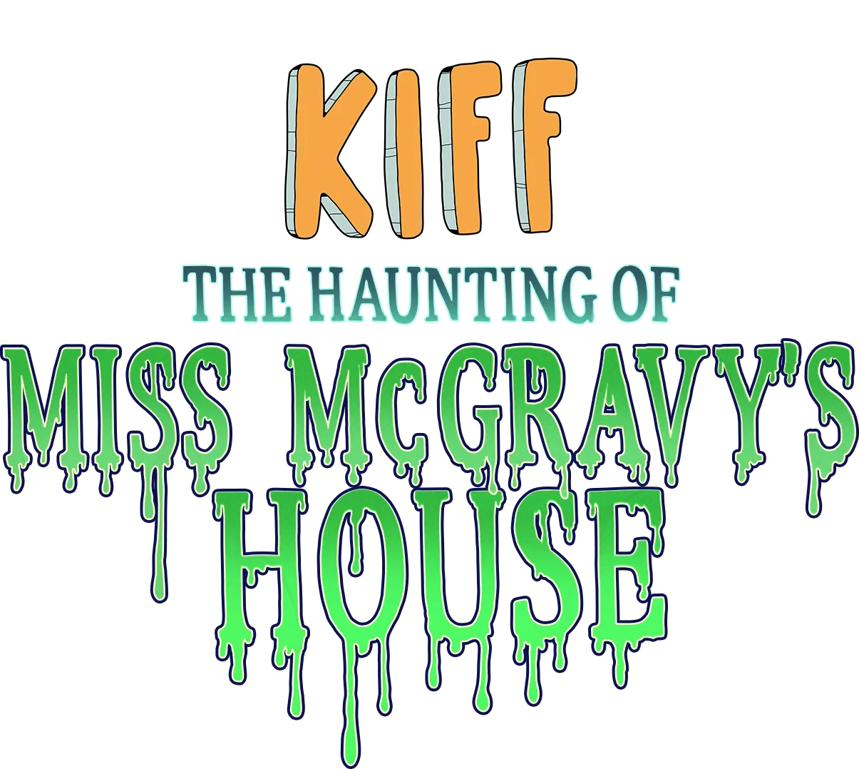 Kiff: The Haunting of Miss McGravy's House
