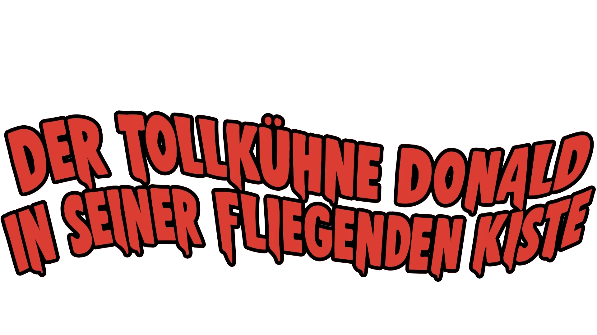 Der tollkühne Donald in seiner fliegenden Kiste