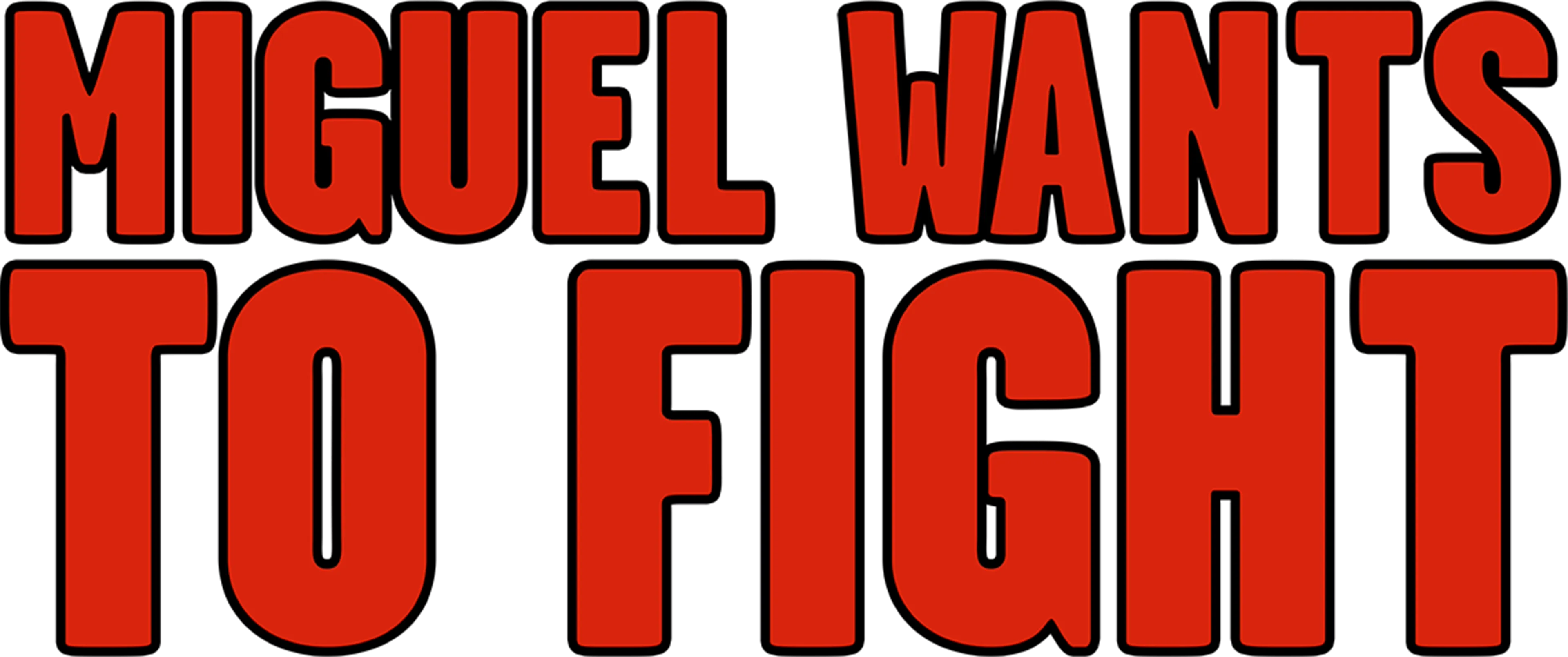 Miguel Wants to Fight