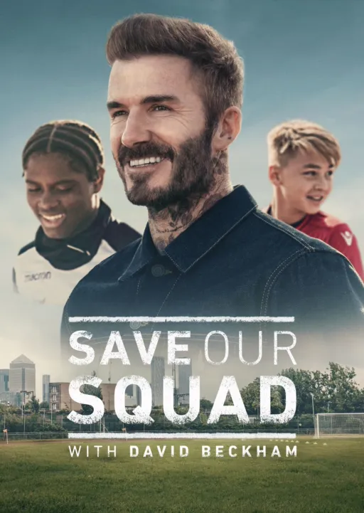 thumbnail - Save Our Squad with David Beckham