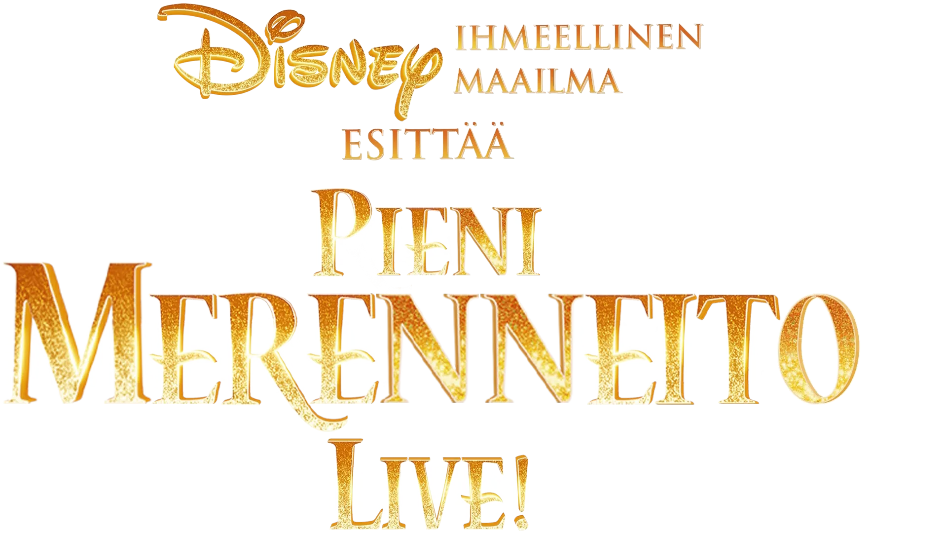 Disneyn ihmeellinen maailma esittää: Pieni merenneito -live!