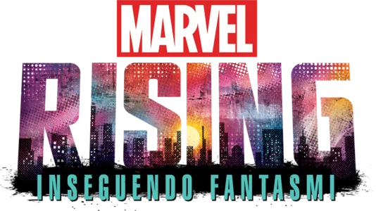 Marvel Rising: Inseguendo fantasmi