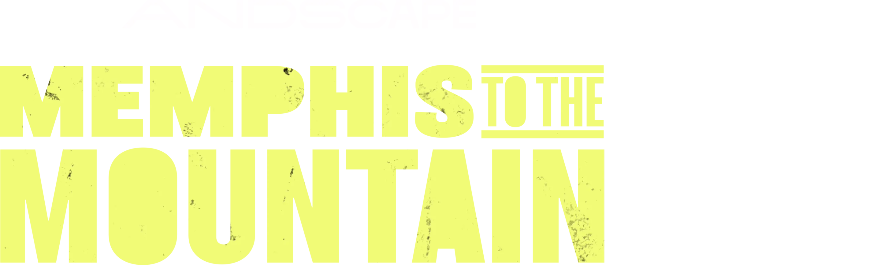 Memphis to the Mountain