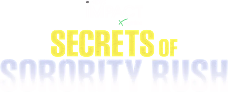 IMPACT x Nightline: Secrets of Sorority Rush