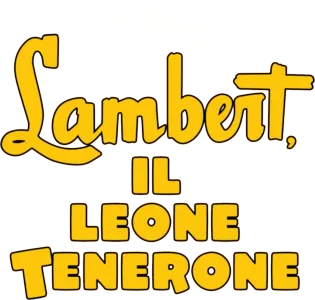 Lambert, Il Leone Tenerone