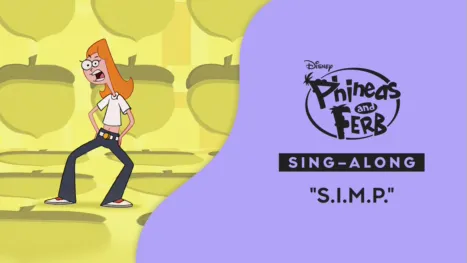 thumbnail - "S.I.M.P. (Squirrels in My Pants) (Sing-Along) | Phineas and Ferb Music Video
