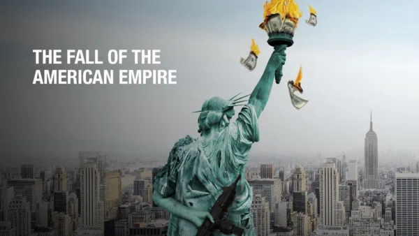 thumbnail - The Fall of the American Empire