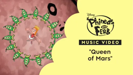 thumbnail - "Queen of Mars" | Phineas and Ferb Music Video