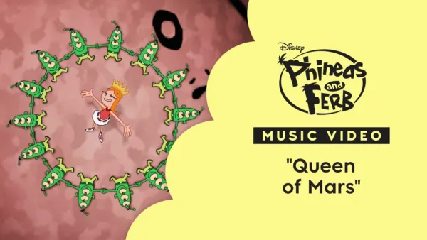 thumbnail - "Queen of Mars" | Phineas and Ferb Music Video