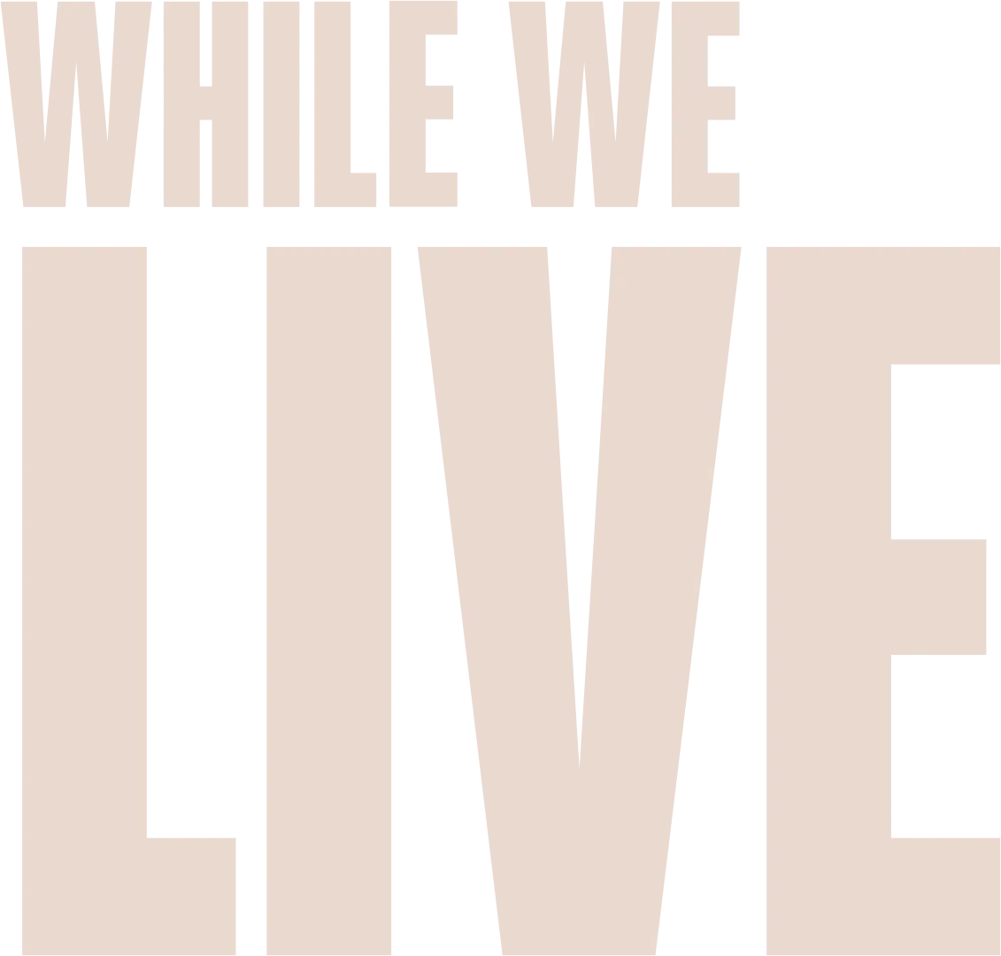 While We Live